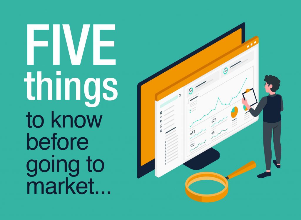 Five things to know before going to market